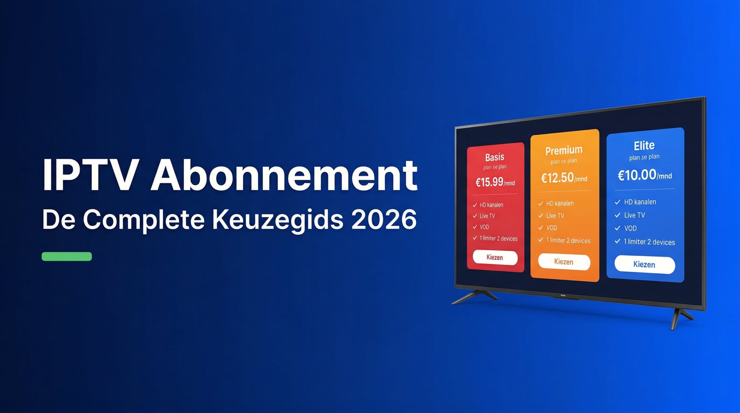 IPTV abonnement kiezen - complete keuzegids 2026