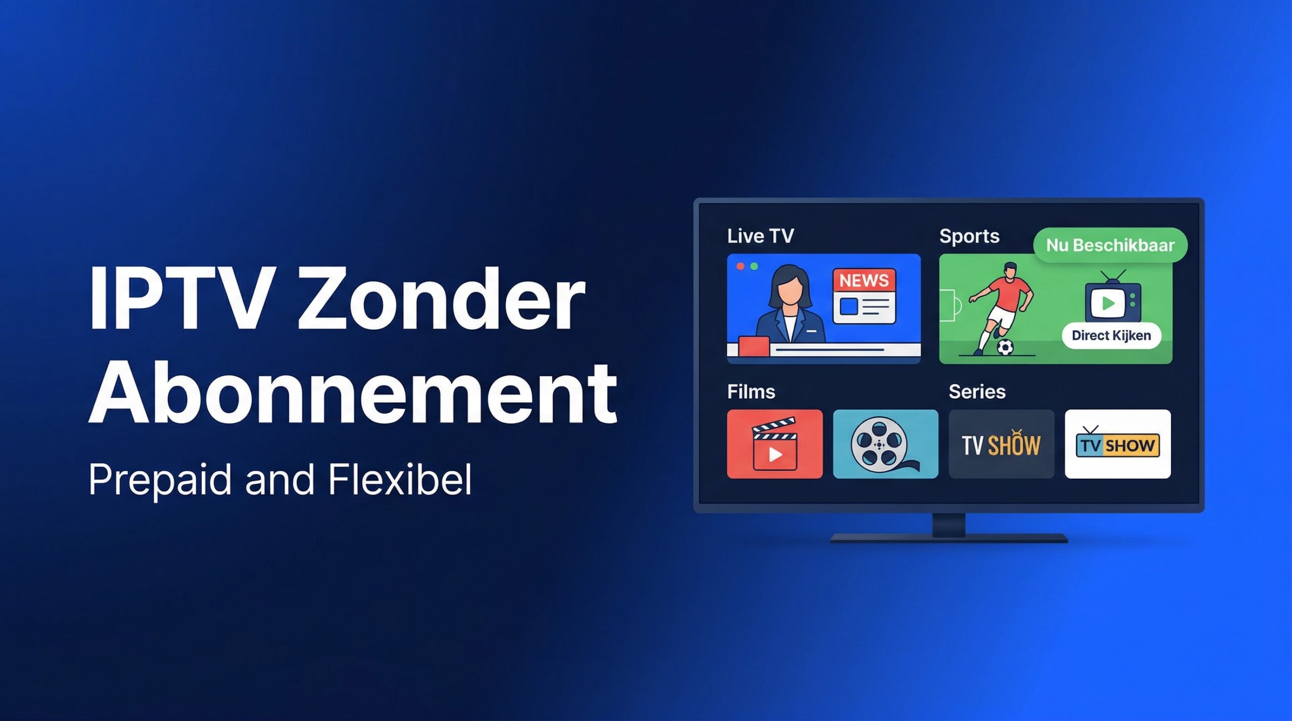 IPTV Zonder Abonnement Prepaid Gids 2026